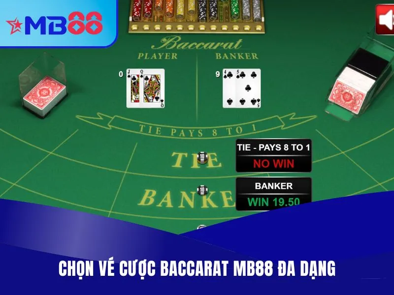 Baccarat MB88 - Game Casino Có RTP 80%, Cửa Cược Xanh Chín Chọn vé cược Baccarat MB88 đa dạng