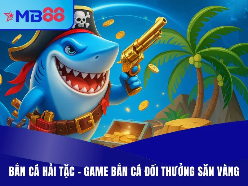 Bắn cá Hải Tặc