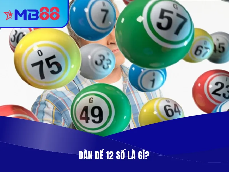 Dàn đề 12 số là gì?