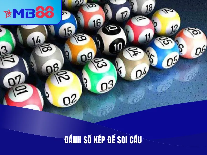 Bật Mí Các Phương Pháp Độc Thủ Đề Miền Bắc Siêu Hiệu Quả Sử dụng phương pháp đánh số kép để soi cầu