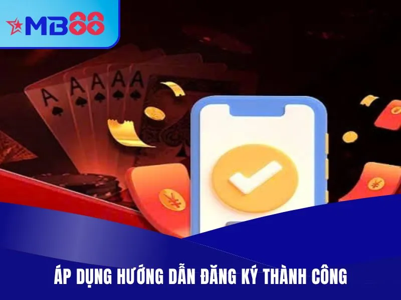 Hướng Dẫn Đăng Ký MB88 Nhanh Trong 1 Phút Áp dụng hướng dẫn đăng ký thành công, nhận thưởng tân thủ lớn