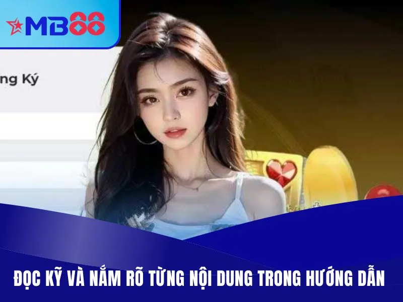 Hướng Dẫn Đăng Ký MB88 Nhanh Trong 1 Phút Đọc kỹ và nắm rõ từng nội dung trong hướng dẫn đăng ký