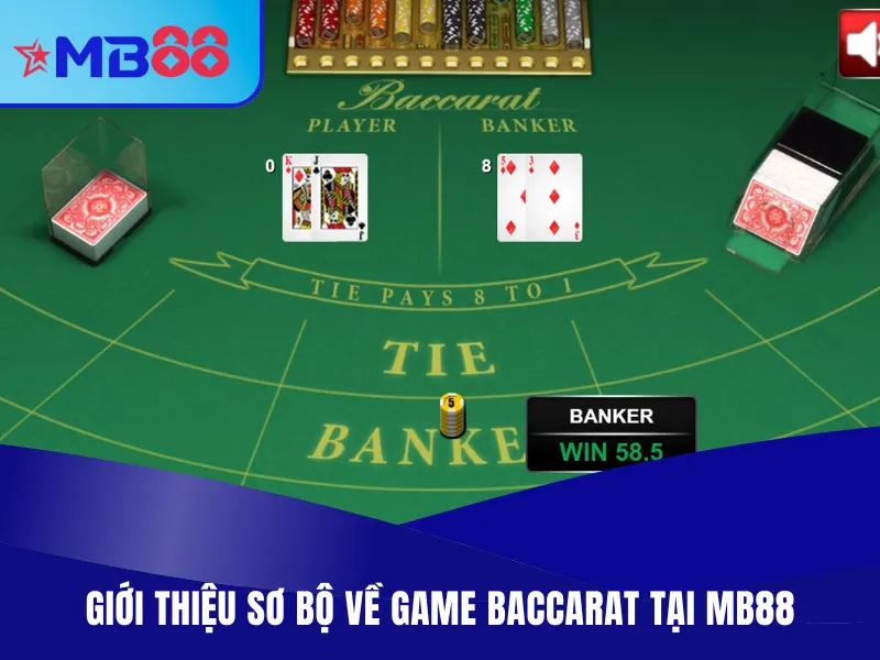 Đôi nét về kinh nghiệm chơi baccarat MB88